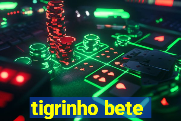 tigrinho bete